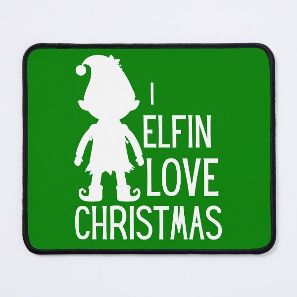 Item preview, I Elfin Love Christmas Elf designed and sold by PlethoraPrints.