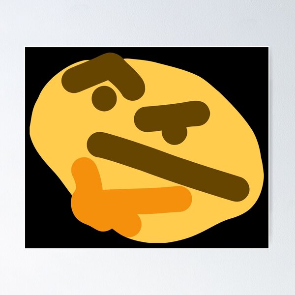 Thonking Thinking Emoji Face Meme Thonk Poster for Sale by fomodesigns in  2023