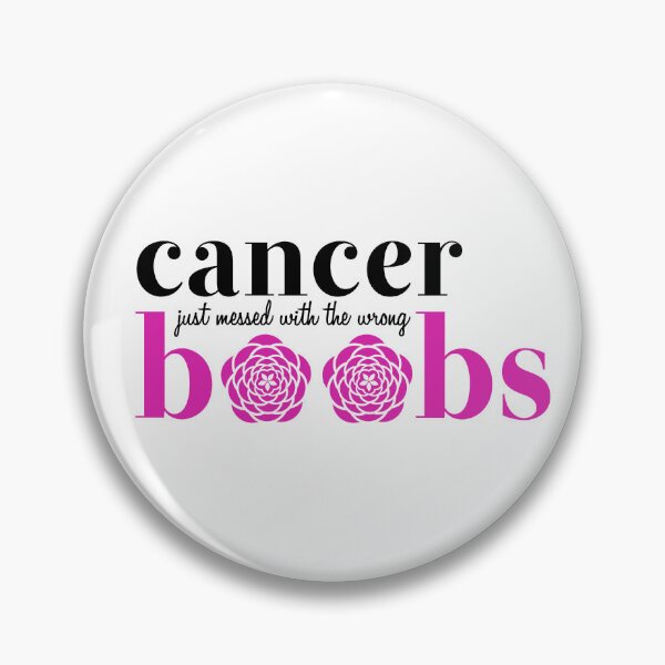 Item preview, Cancer Messed with the Wrong Boobs designed and sold by inkymisfit.