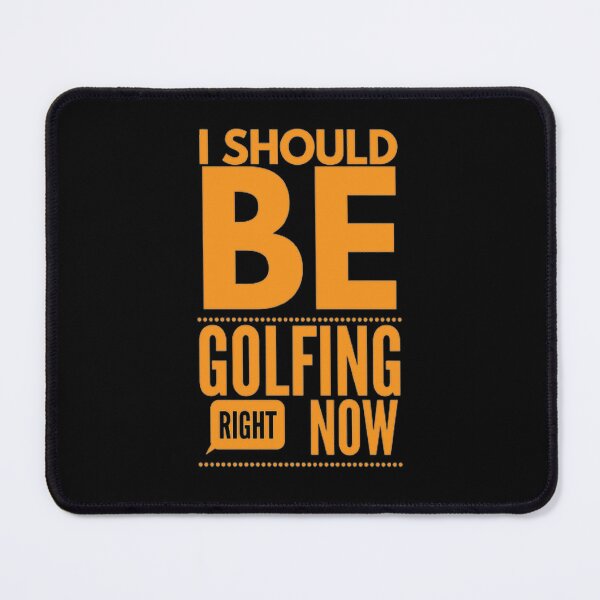 Item preview, I Should Be Golfing Right Now designed and sold by Hammy97.