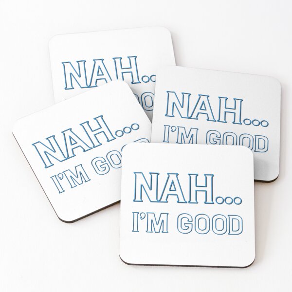 Item preview, Nah I’m good  designed and sold by CoolShirtDepot.