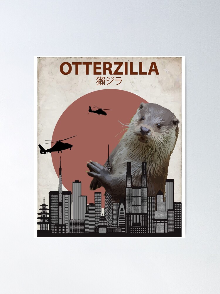 Discover Otterzilla - Giant Otter Monster Poster