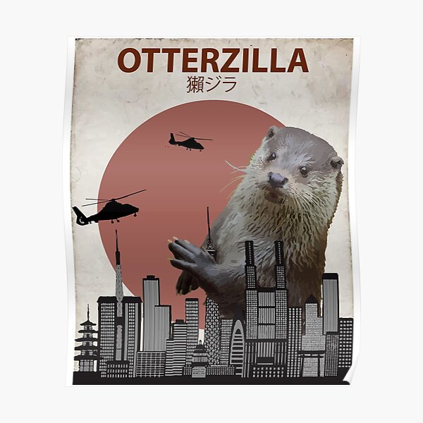 Otterzilla - Giant Otter Monster Poster