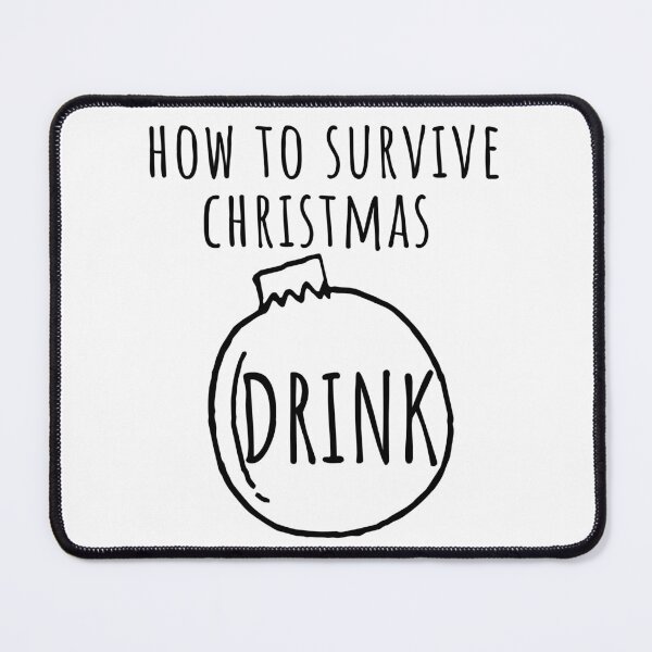 Item preview, Christmas Humor. Rude, Offensive, Inappropriate Drinking Christmas Card. How To Survive Christmas, Drink designed and sold by That Cheeky Tee.