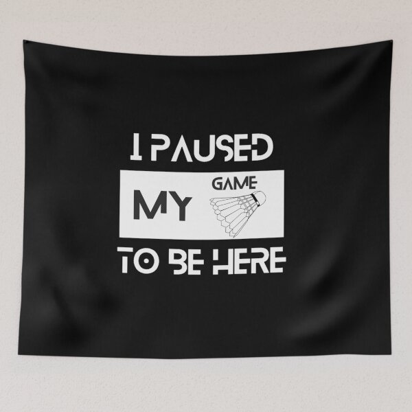 Item preview, I paused my game to be here designed and sold by We Grow.