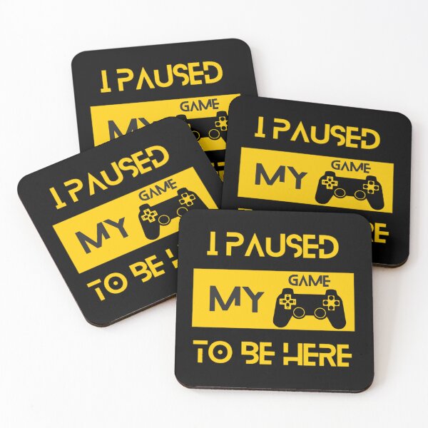 Item preview, I paused my game to be here designed and sold by We Grow.