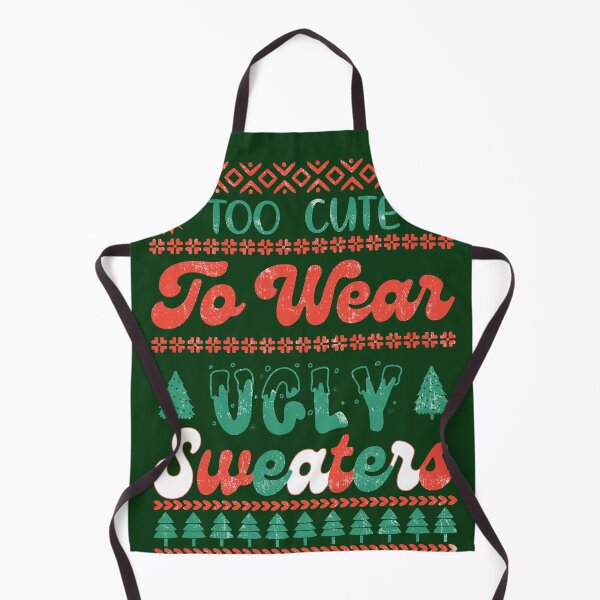 Item preview, Too cute to wear ugly sweater designed and sold by REApparelCo.