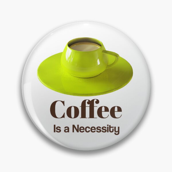 Item preview, Coffee Is A Necessity designed and sold by UniqueDesignHub.