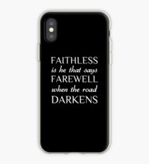 faithless is he that says farewell when the road darkens ~ JRR Tolkien iPhone Case