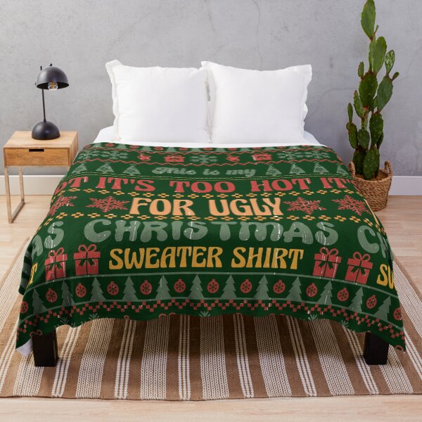 Item preview, This is my " It's too hot for ugly christmas sweater shirt" designed and sold by REApparelCo.
