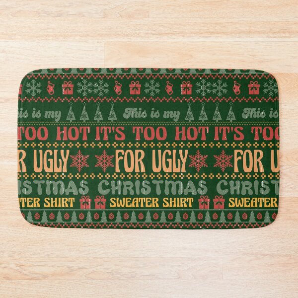 Item preview, This is my " It's too hot for ugly christmas sweater shirt" designed and sold by REApparelCo.