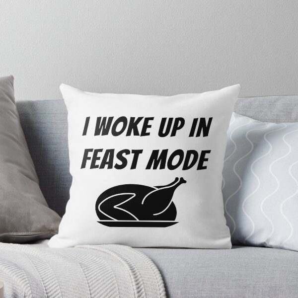 Item preview, I Woke Up In Feast Mode Funny Thanksgiving Day Quotes designed and sold by LaziniArts.