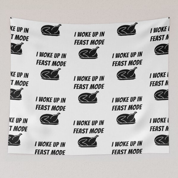 Item preview, I Woke Up In Feast Mode Funny Thanksgiving Day Quotes designed and sold by LaziniArts.