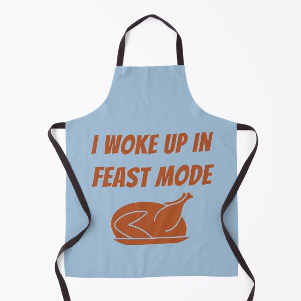 Item preview, Woke Up In Feast Mode Funny Thanksgiving Day Quotes designed and sold by LaziniArts.