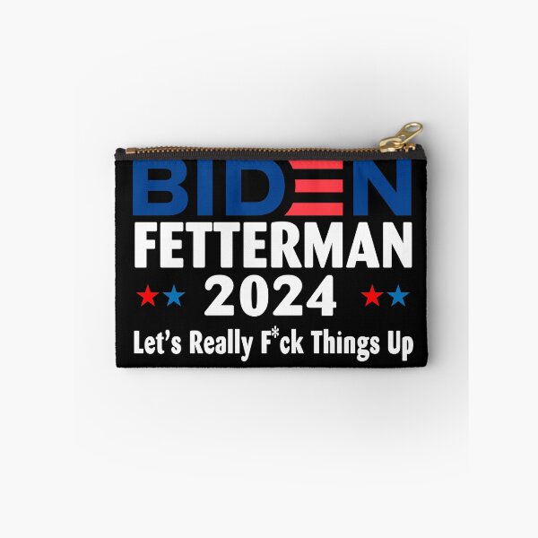 Item preview, Biden Fetterman 2024 Let's Really F CK Things Up designed and sold by terahsino81.