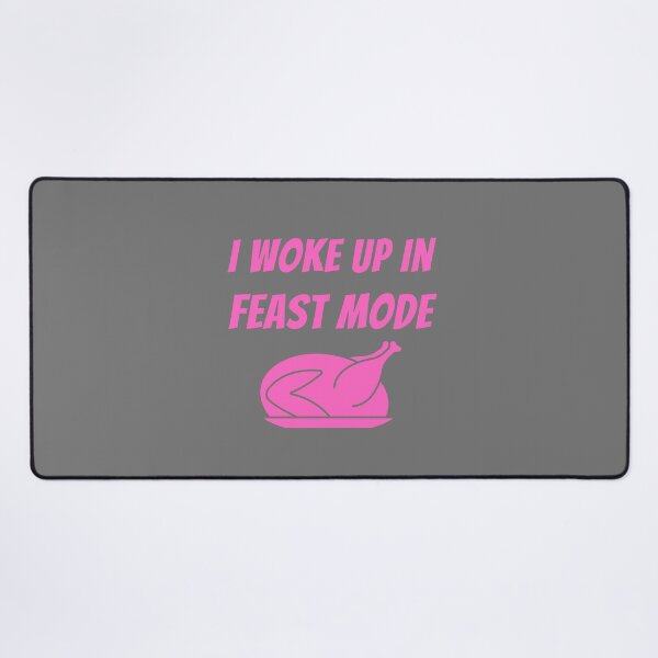 Item preview, Woke Up In Feast Mode Funny Thanksgiving Day Quotes designed and sold by LaziniArts.