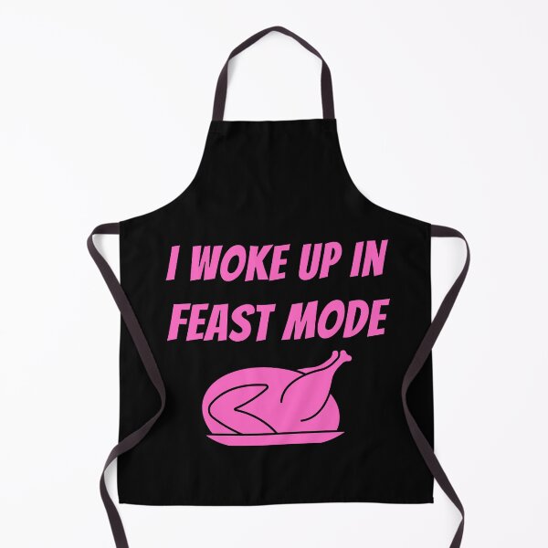 Item preview, Woke Up In Feast Mode Funny Thanksgiving Day Quotes designed and sold by LaziniArts.