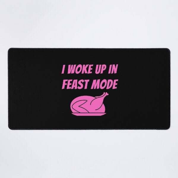 Item preview, Woke Up In Feast Mode Funny Thanksgiving Day Quotes designed and sold by LaziniArts.