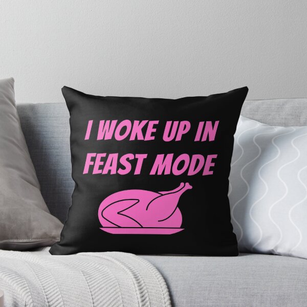 Item preview, Woke Up In Feast Mode Funny Thanksgiving Day Quotes designed and sold by LaziniArts.