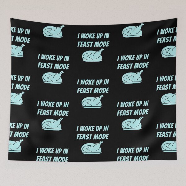 Item preview, Woke Up In Feast Mode Funny Thanksgiving Day Quotes designed and sold by LaziniArts.
