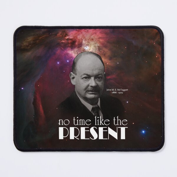Item preview, No Time Like The Present! J.M.E. McTaggart designed and sold by GodsAutopsy.