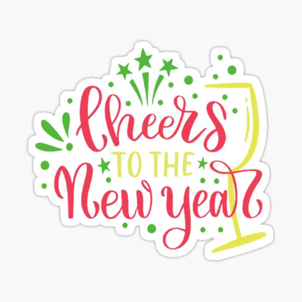 "cheers new years desgn" Sticker for Sale by Bilexpress Redbubble