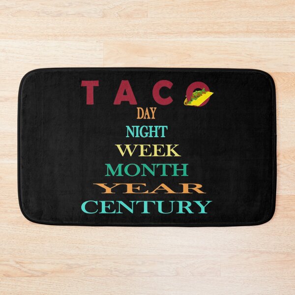 Item preview, TACO DAY NIGHT WEEK MONTH YEAR CENTURY| FUNNY GIFT FOR TACO LOVERS| FUNNY TACO designed and sold by al21ex.