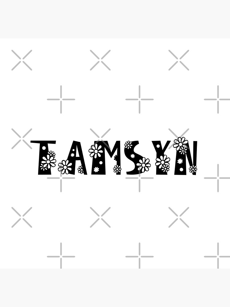 my-name-is-tamsyn-single-girl-name-in-black-fonts-poster-for-sale