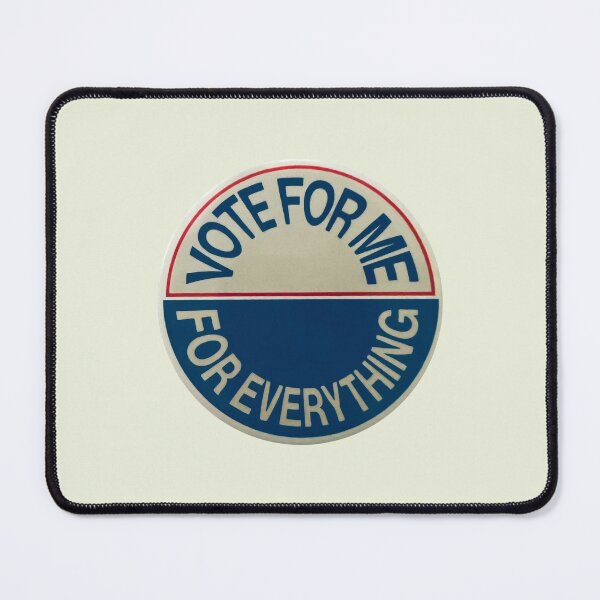 Item preview, Vote For Me For Everything designed and sold by aestheticqueen.