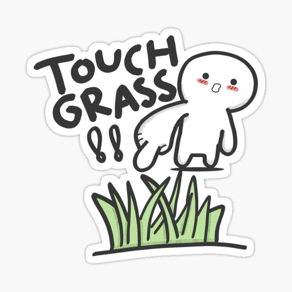 Touch Grass Sticker for Sale by HarshBrown