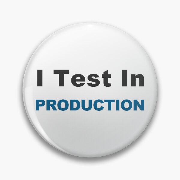 Item preview, I test in production programming meme sticker designed and sold by developerfriday.