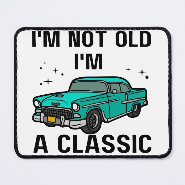 Item preview, I'm Not Old, I'm A Classic designed and sold by aiartoday.