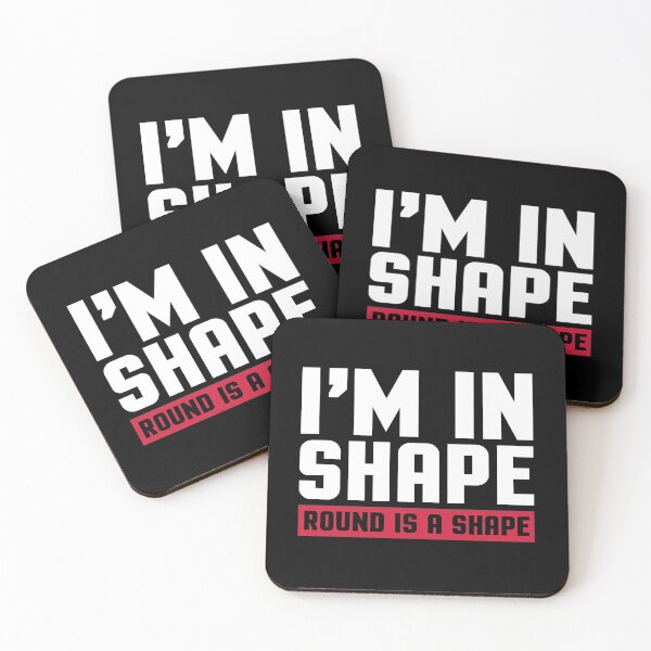 Item preview, I'm In Shape Funny Quote designed and sold by quarantine81.