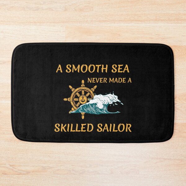 Item preview, A Smooth Sea Never Made a Skilled Sailor designed and sold by ColourTrials.