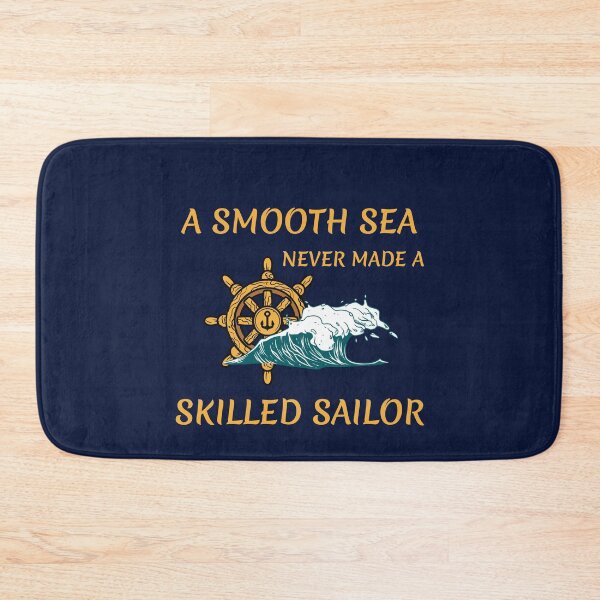 Item preview, A smooth sea never made a skilled sailor designed and sold by ColourTrials.