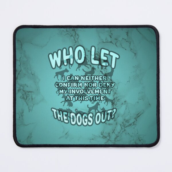 Item preview, Who Let The Dogs Out Conspiracy designed and sold by Fanarchist.
