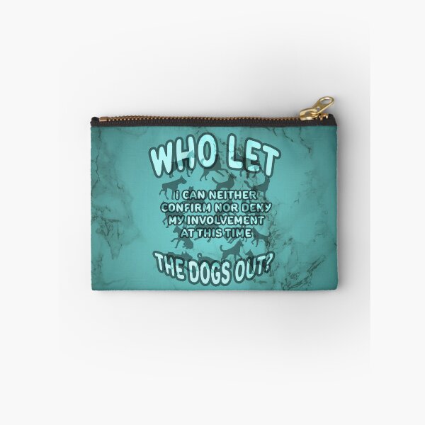 Item preview, Who Let The Dogs Out Conspiracy designed and sold by Fanarchist.