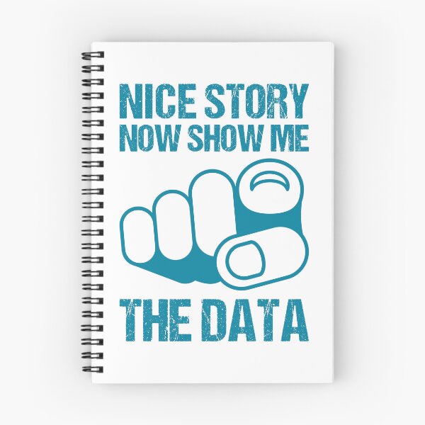 Item preview, NICE STORY NOW SHOW ME THE DATA designed and sold by TashaVector.