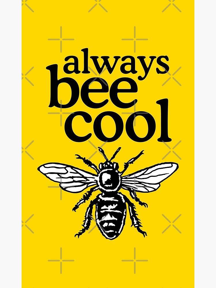 "Always Bee Cool Beekeeper Quote Design" Poster for Sale by