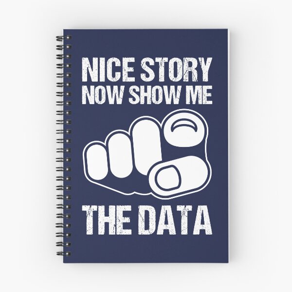 Item preview, NICE STORY NOW SHOW ME THE DATA designed and sold by TashaVector.