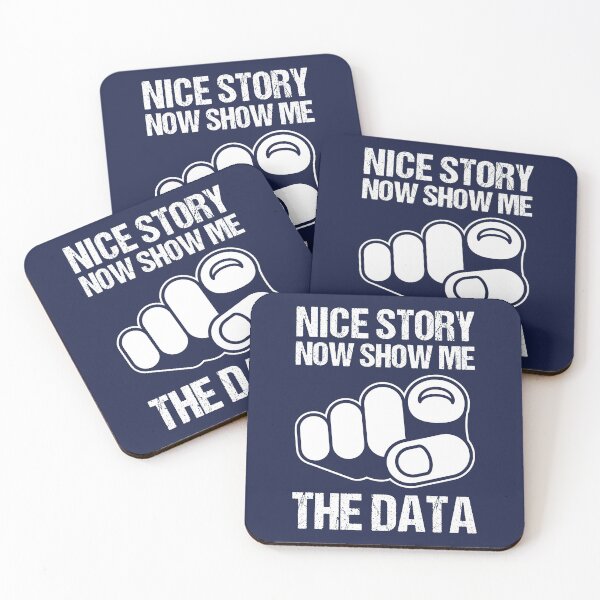 Item preview, NICE STORY NOW SHOW ME THE DATA designed and sold by TashaVector.