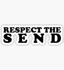 RESPECT THE SEND Sticker