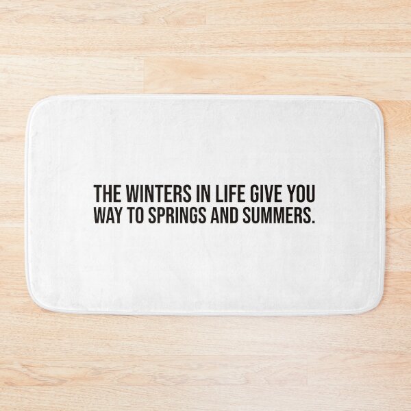 Item preview, The winters in life give you way to springs and summers. designed and sold by mikeldabbah.