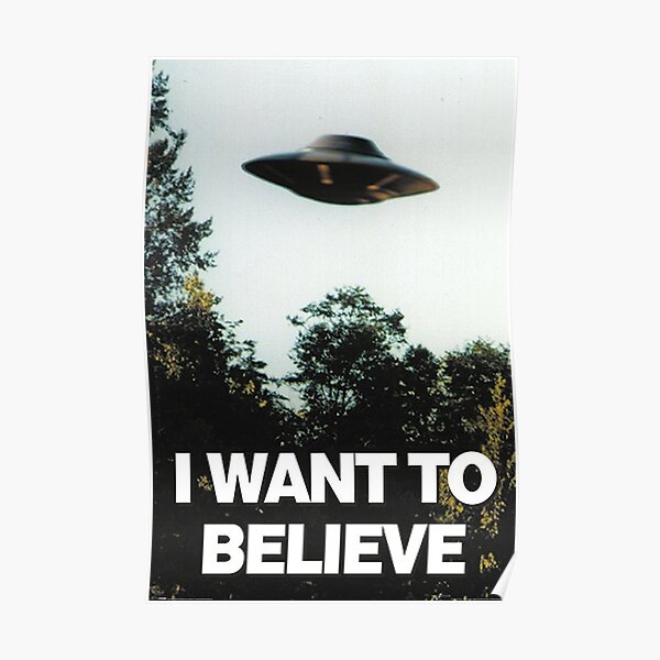 I Want To Believe Poster