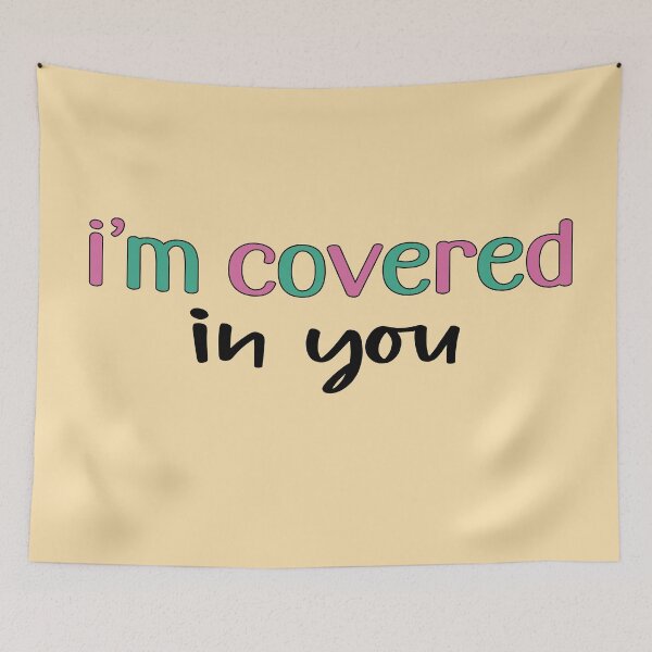 Item preview, i’m covered in you designed and sold by retro10.