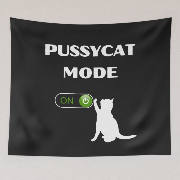 Item preview, KITTYCAT MODE, PUSSYCAT MODE, PUSSYCAT THEME, KITTYCAT THEME designed and sold by R B Chrystal.