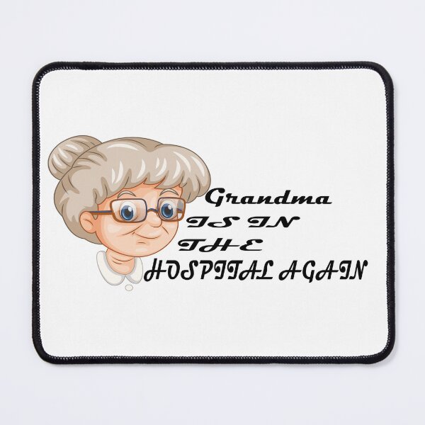 Item preview, Grandma is in the hospital again designed and sold by GridText.
