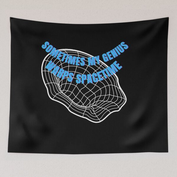 Item preview, Sometimes my genius warps spacetime - funny designed and sold by R2Dsign.