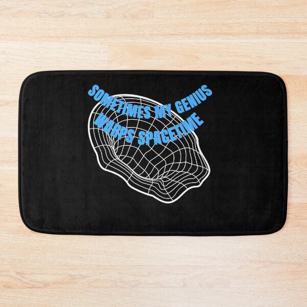 Item preview, Sometimes my genius warps spacetime - funny designed and sold by R2Dsign.