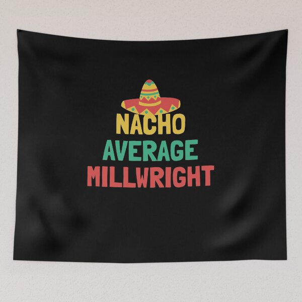 Item preview, Not Your Average Millwright designed and sold by orlumbuspirate.